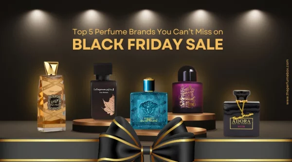 This Black Friday, Treat Yourself to the Perfect Perfume Deal